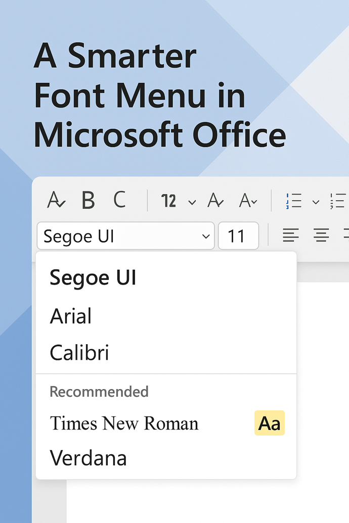 Check out the better font menu in Microsoft Office