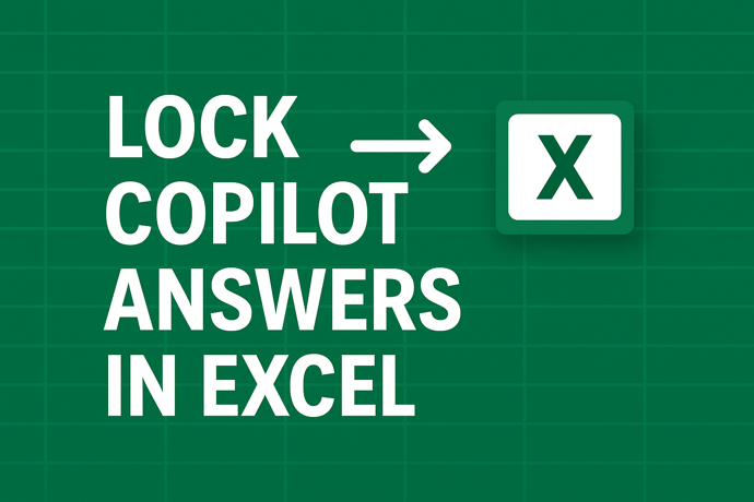 Convert Excel’s COPILOT() Output into Static Cells – Stop Auto-Updates & Preserve Values
