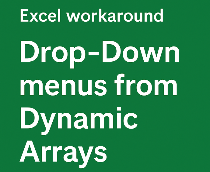 Create Dynamic array Excel Drop-Downs in Minutes